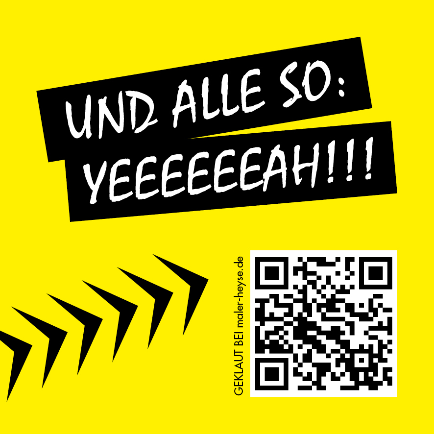 Und alle so Yeeeeeah! Maler Heyse Hannover