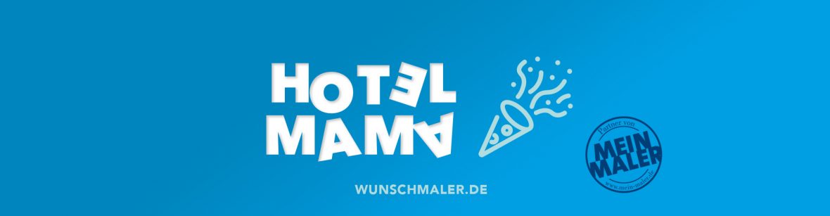 Wunschmaler - Hotel Mama - MeinMaler