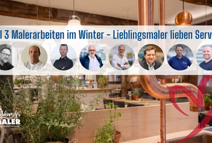 Malerarbeiten im Winter Teil 3 Lieblingsmaler lieben Service Gesund